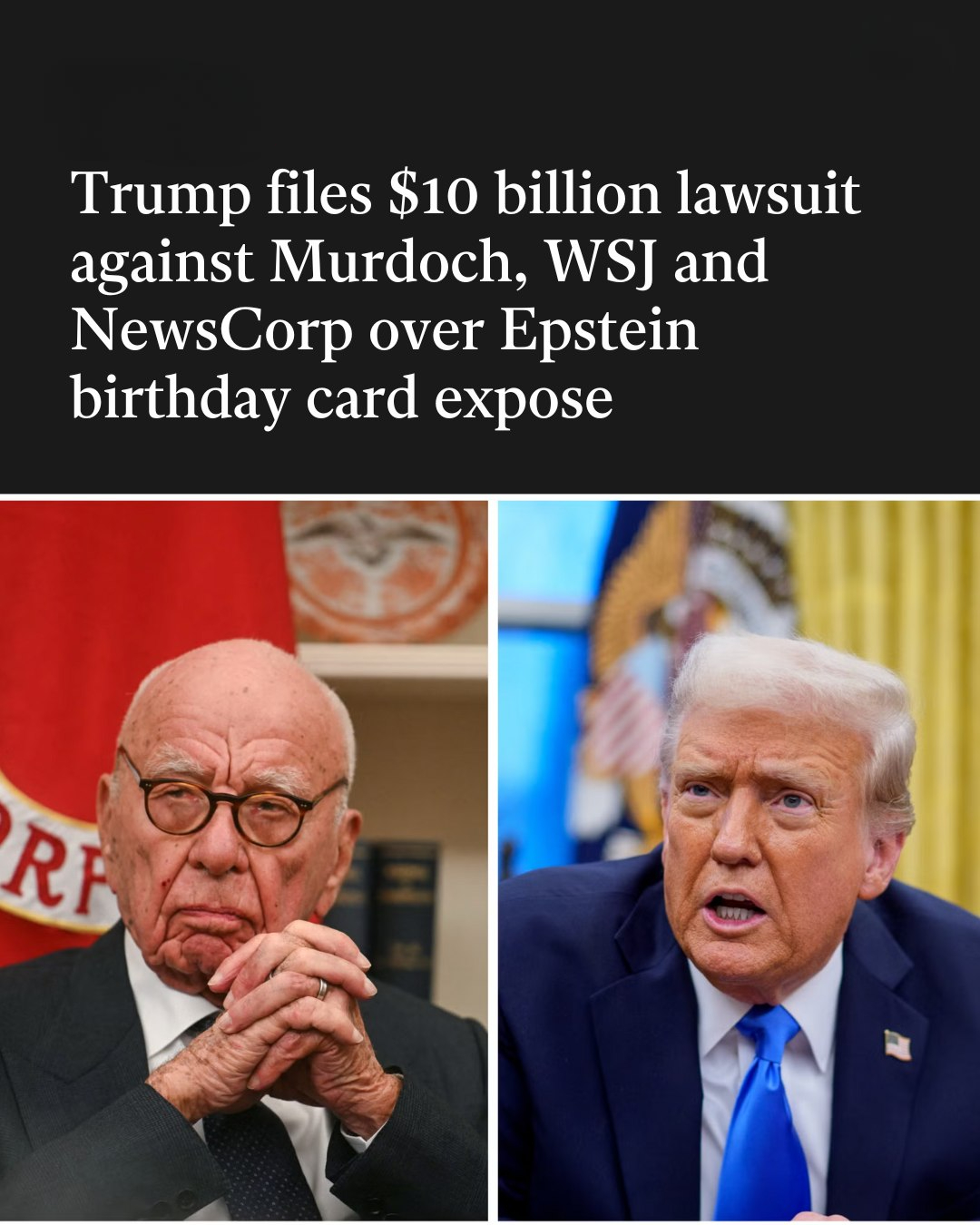 Trump files $10 billion lawsuit against Murdoch, WSJ and NewsCorp over Epstein birthday card expose