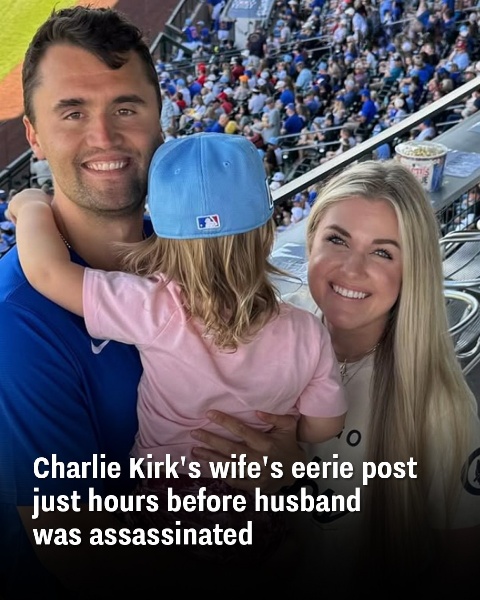 Charlie Kirk’s Wife Shares Chilling Post Hours Before Tragedy