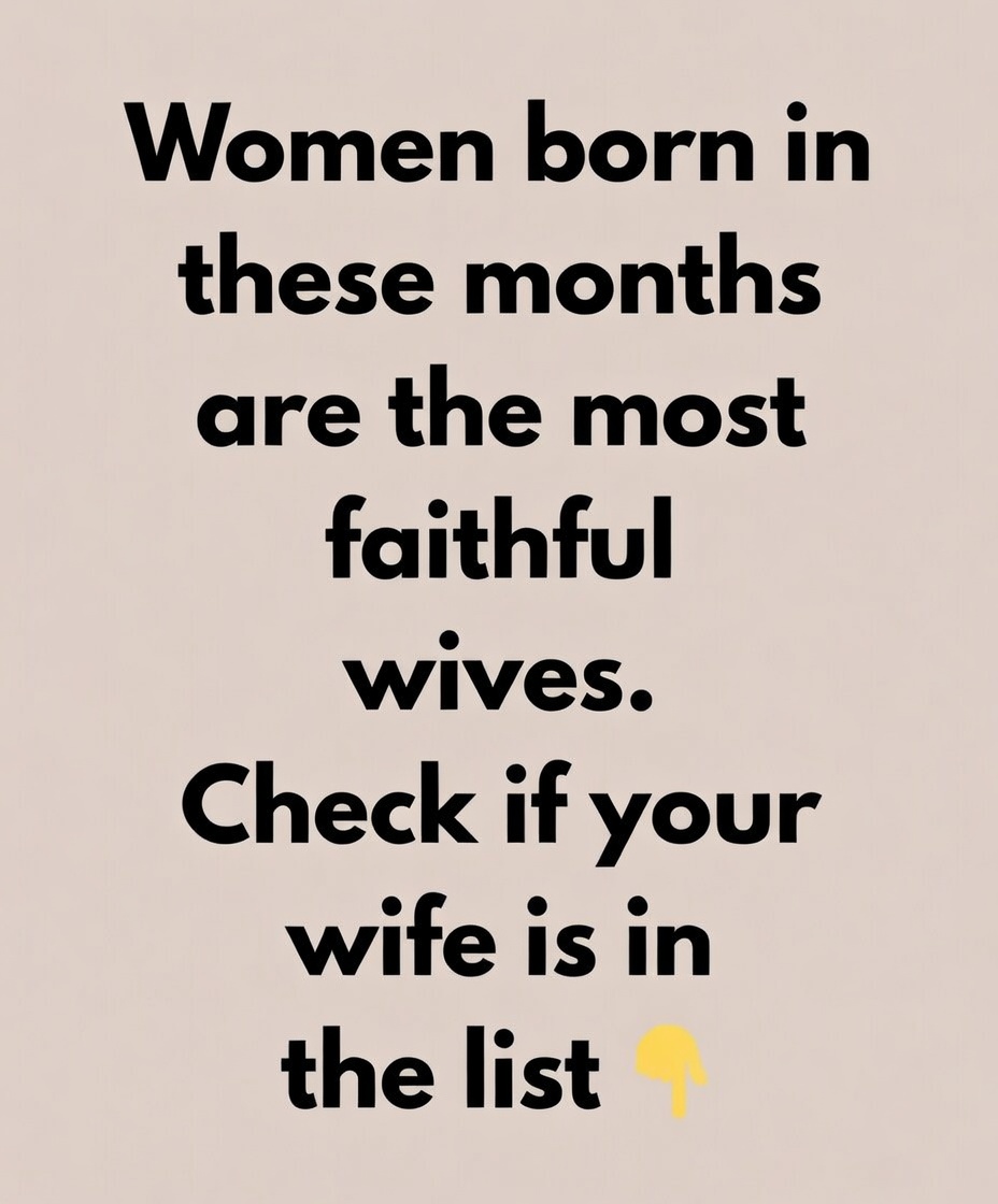 The Best Wives Are Women Born In These Months According To Relationship Experts