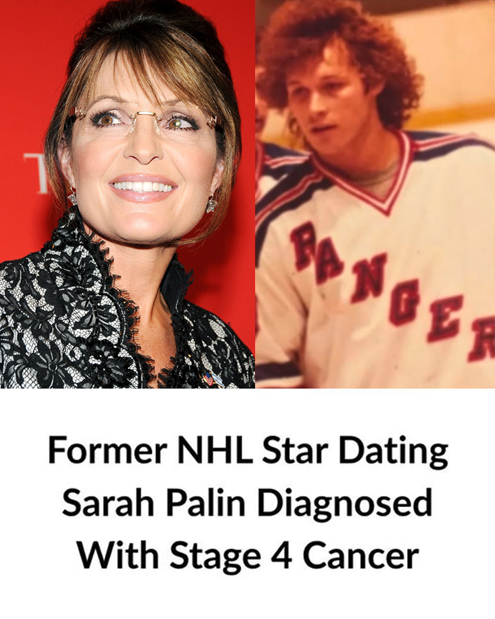 Former NHL star dating Sarah Palin diagnosed with stage 4 cancer