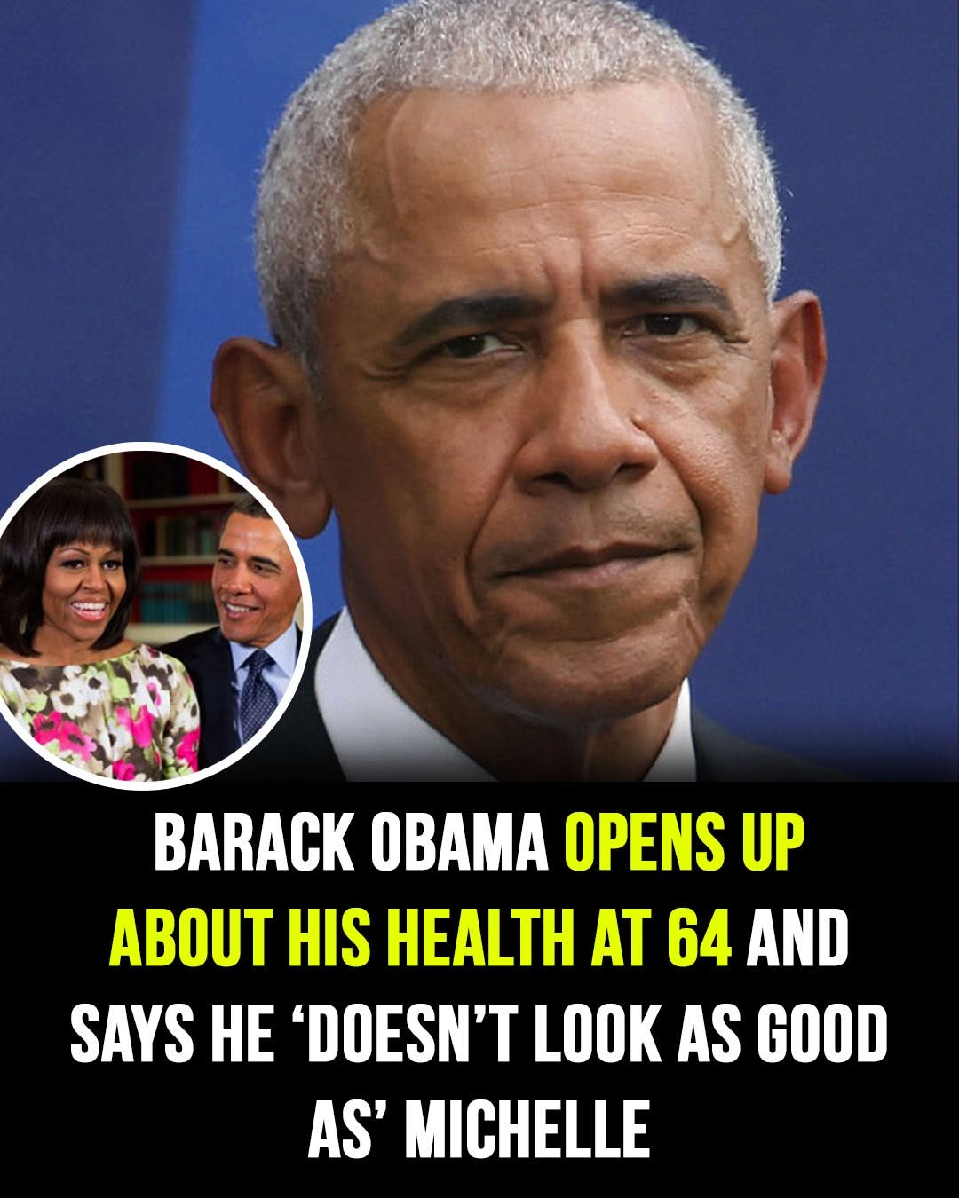 Obama at 64 Opens Up About Aging, Health Struggles, and His Emotional Bond With Michelle That Has Fans Talking